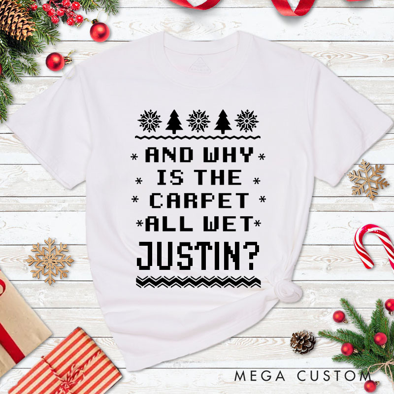 Personalized Couple Fun Why Is the Carpet All Wet and I Don’t Know Christmas T-Shirt Couple Xmas Matching Shirts for Husband Wife Boyfriend Girlfriend
