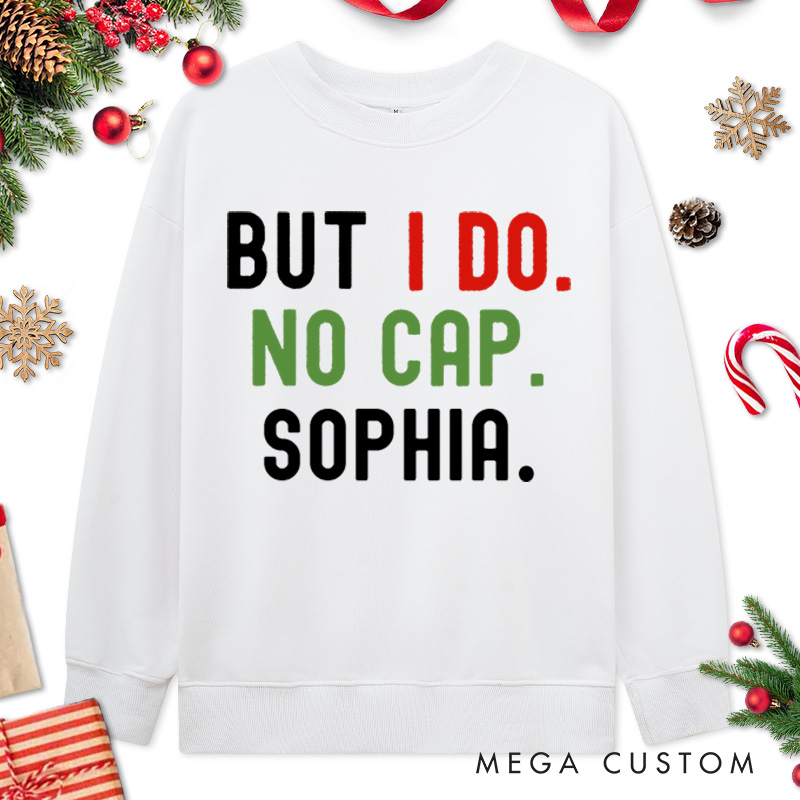 Personalized Couple Bruh I Don't Do Matching Christmas Outfits But I Do No Cap Sweatshirt Couple Xmas Sweatshirt for Husband Wife Boyfriend Girlfriend