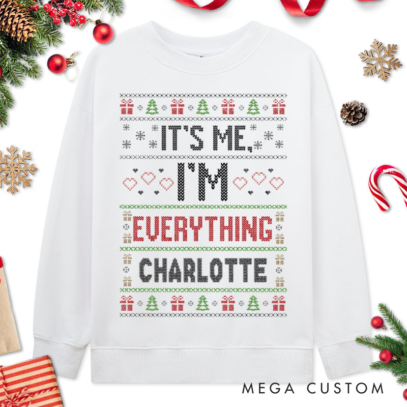 Personalized Couple I Have Everything I Want for Christmas Sweatshirt Xmas Ugly Sweater I'm Everything Matching Sweatshirt for Husband Wife BF GF