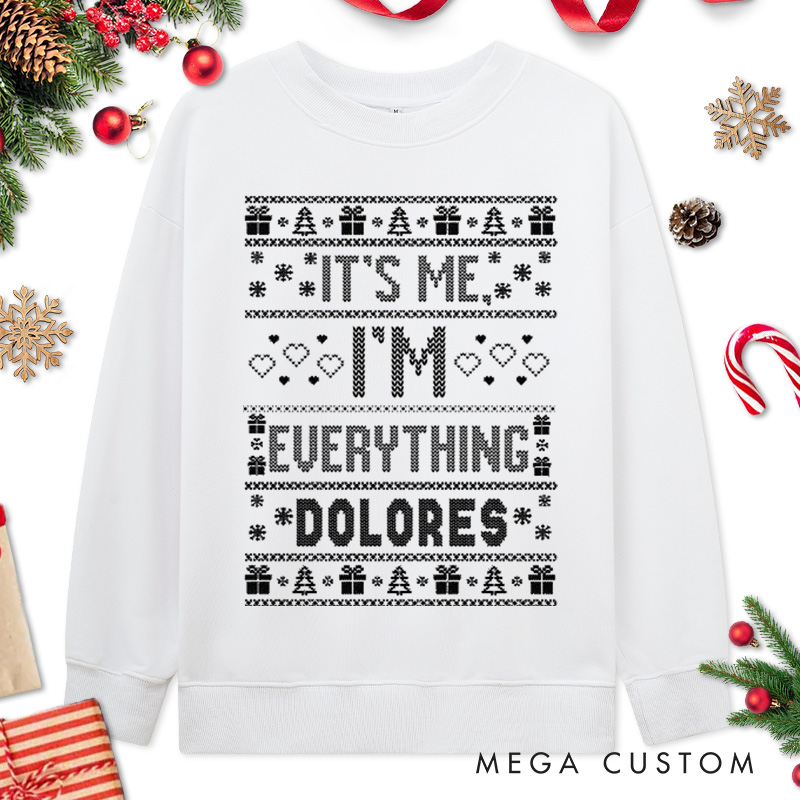 Personalized Couple I Have Everything I Want for Christmas Sweatshirt Couple Xmas Ugly Sweater Design I'm Everything Sweatshirt for Husband Wife BF GF