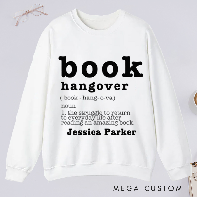 Personalized Book Hangover Classic Sweatshirts Book Lover Gift Reading Shirt Book Lover Gifts Bookworm Gift Bibliophile Shirt Reader Shirt