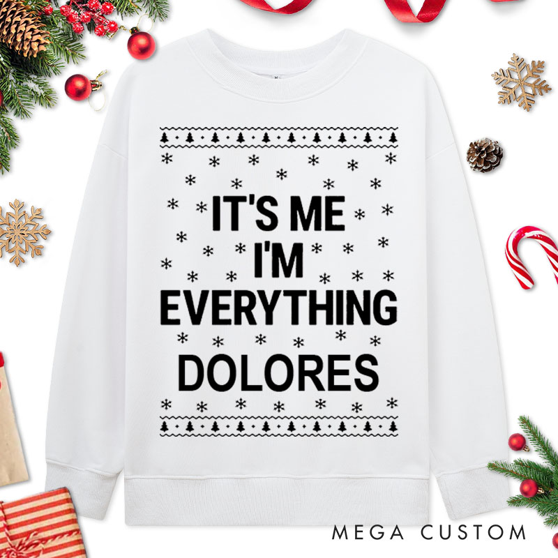 Personalized Couple Fun I Have Everything I Want For Christmas Sweatshirt Ugly Sweater I’m Everything Sweatshirt for Husband Wife Boyfriend Girlfriend