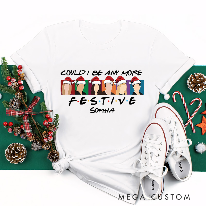 Personalized Could I Be Any More Festival Christmas Movies Classic T-Shirts Christmas Film Tshirt Movie Holiday Shirt