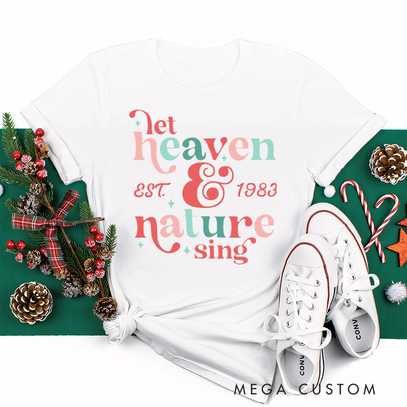Personalized Classic T-Shirts Christmas Let Heaven & Nature Sing Christian Christmas Design Tee