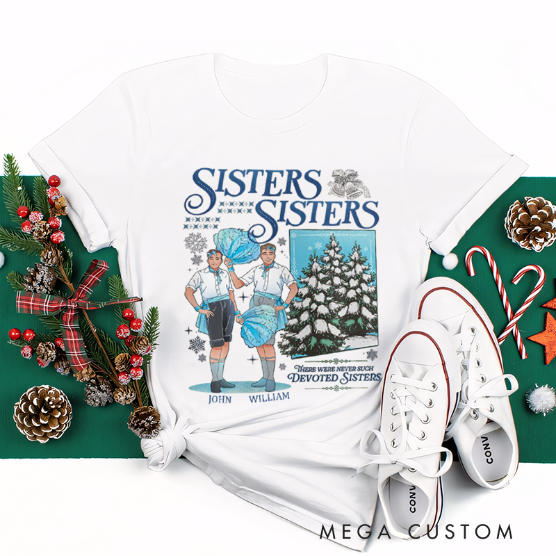 Personalized Classic T-Shirts Haynes Sisters White Christmas Movie SweatTee Sisters Sisters Boy Version Christmas Song Tee