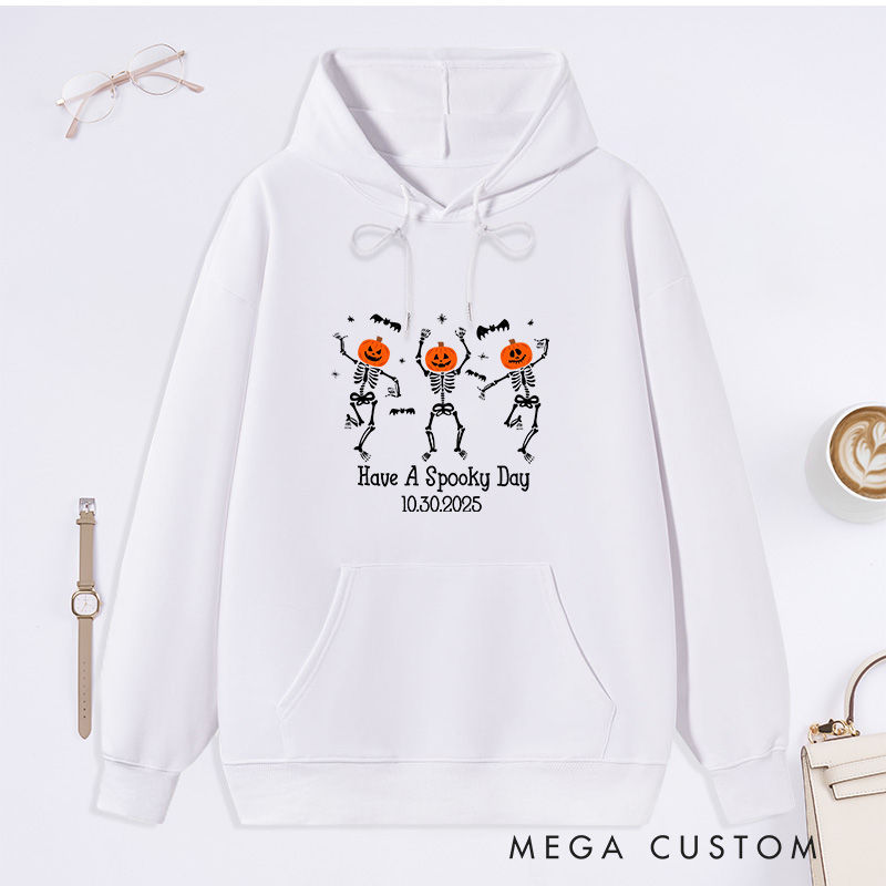 Personalized Hoodie Have a Spooky Day Design Custom Halloween Sweatshirt  Housewarming Holiday Gift Halloween Gift