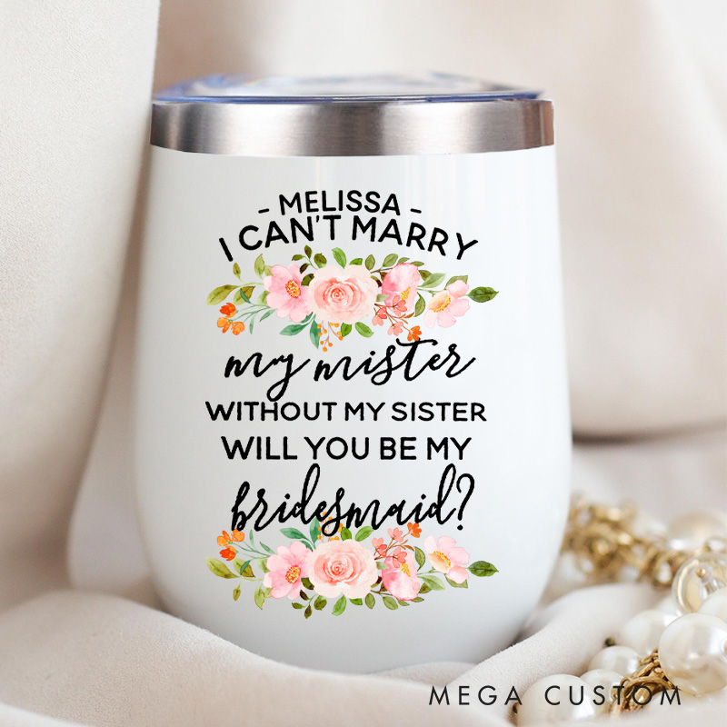 Personalized Bridesmaid Will You be My Maid of Honor Wine Tumbler Custom Bride Pink Floral Wine Tumbler Bachelorette Party Favor Bridal Shower Gift