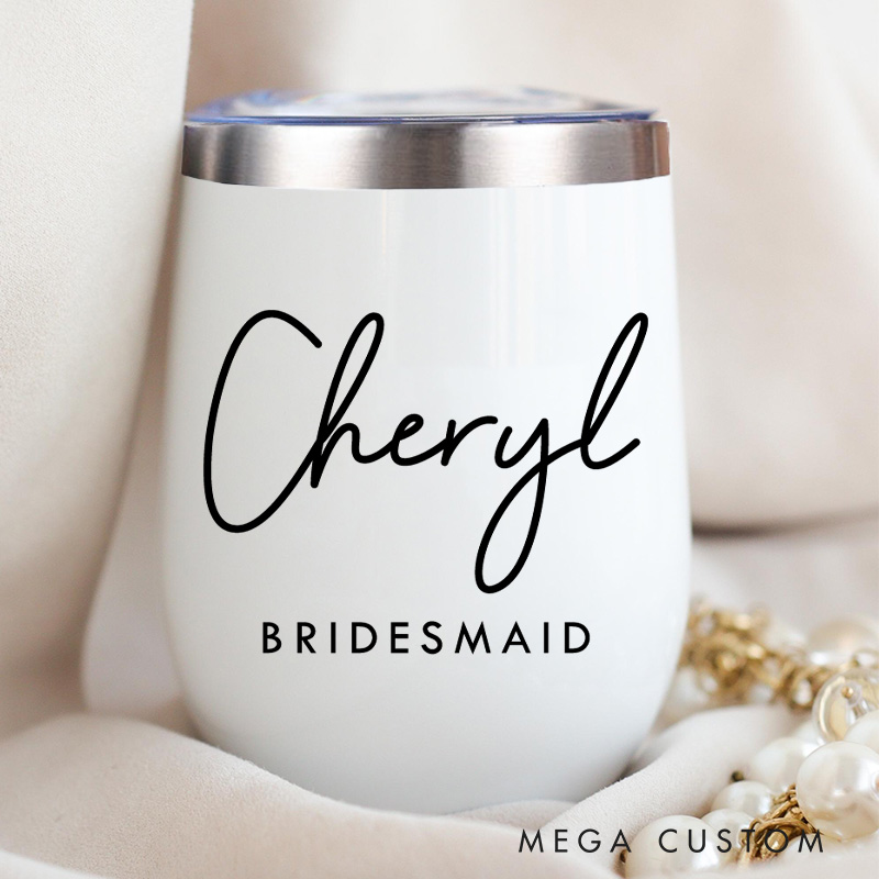 Personalized Bridesmaid Stylish Name Wine Tumbler Custom Bride Wine Tumbler Maid of Honor Bachelorette Party Favor Bridal Shower Gift for Her