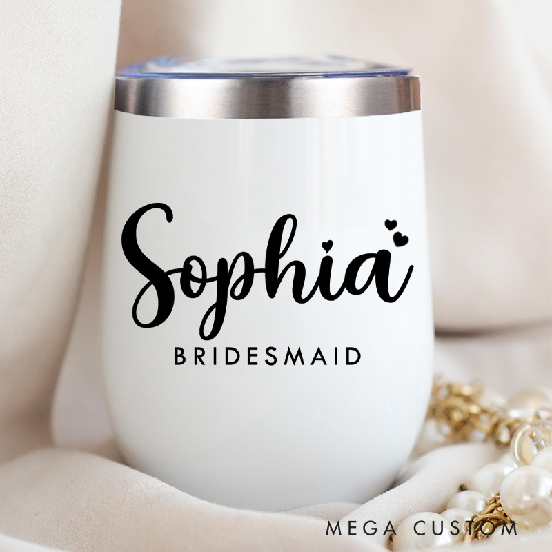 Personalized Bridesmaid Stylish Name with Heart Wine Tumbler Custom Bride Wine Tumbler Maid of Honor Bachelorette Party Favors Bridal Shower Gift