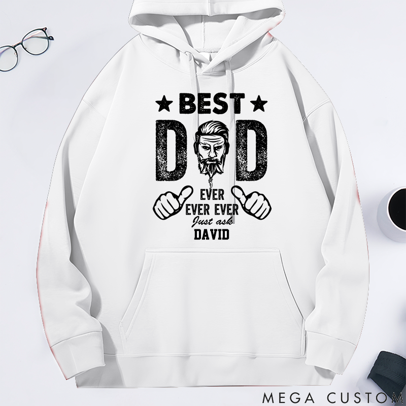 Personalized Classic Hoodie Best Dad Ever Ever Ever Theme