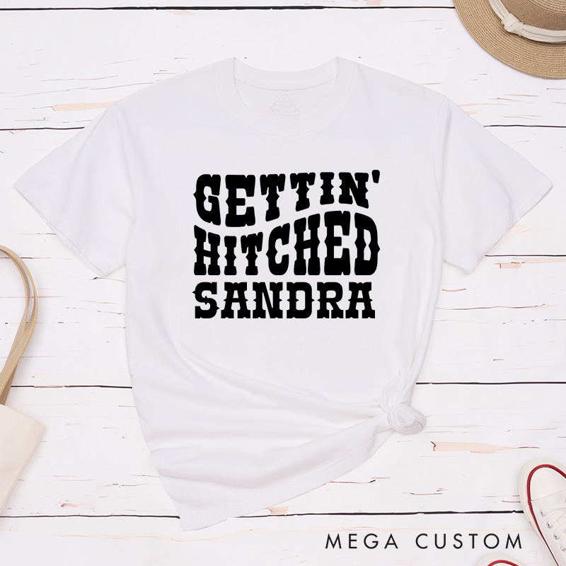 Personalized Bride Gettin’ Hitched Matching T-Shirt Bridesmaid Gettin’ Rowdy T-Shirt Country Bachelorette Party T-Shirt Wedding Day Gift