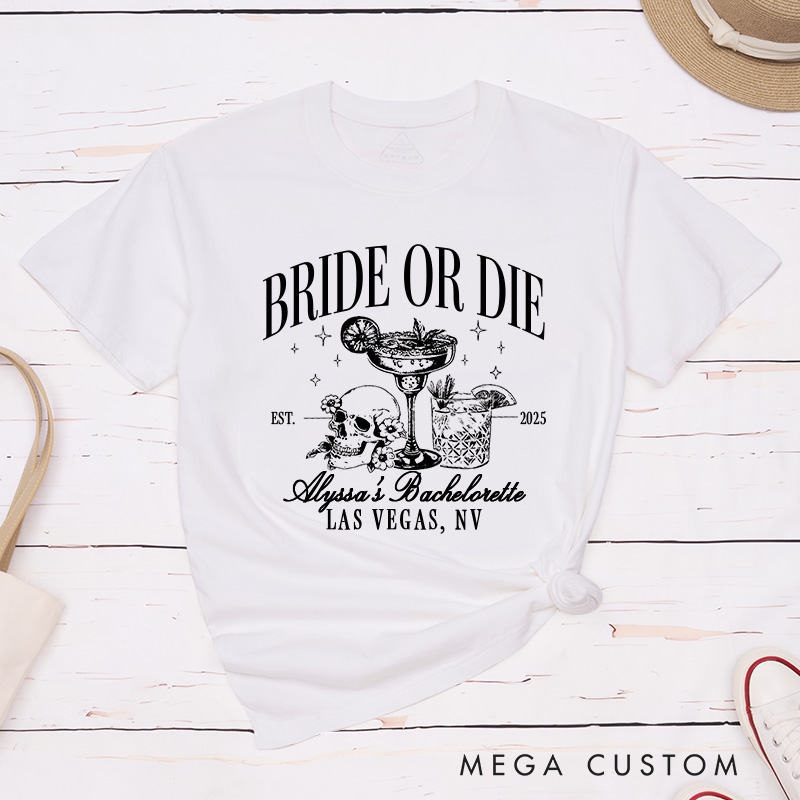 Personalized Bride or Die with Skull Cocktail Halloween Matching T-Shirt Bridesmaid Til Death Do Us Party T-Shirt Wedding Location Bachelorette Party