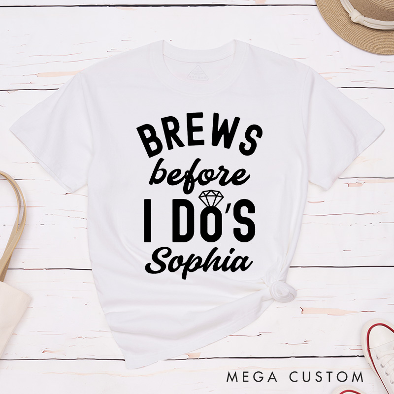 Personalized Bride Brews Before I Do's Matching T-Shirt Brew Crew T-Shirt Bridesmaid Wedding T-Shirt Bachelorette Party Gift