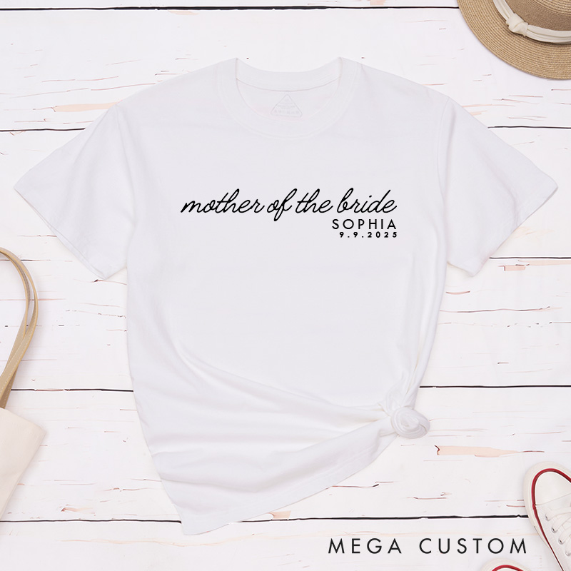 Personalized Classic Mother of the Bride Matching T-Shirt with Name and Date Mother of the Groom T-Shirt Wedding Day T-Shirt Bachelorette Party Gift