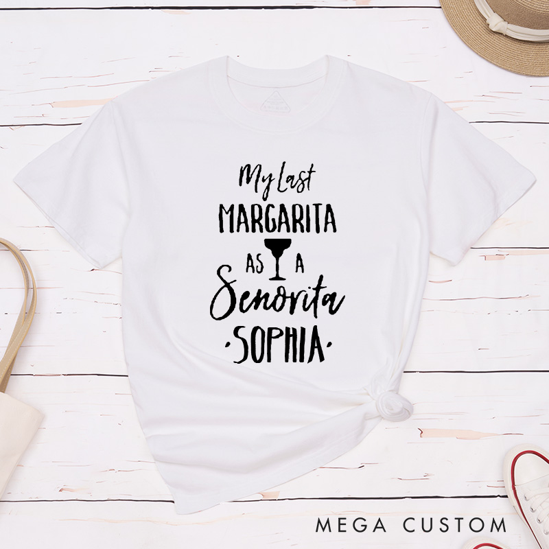 Personalized Bride My Last Margarita as a Señorita Matching T-Shirt Nacho Average Bride T-Shirt Wedding T-Shirt Bachelorette Party Gift