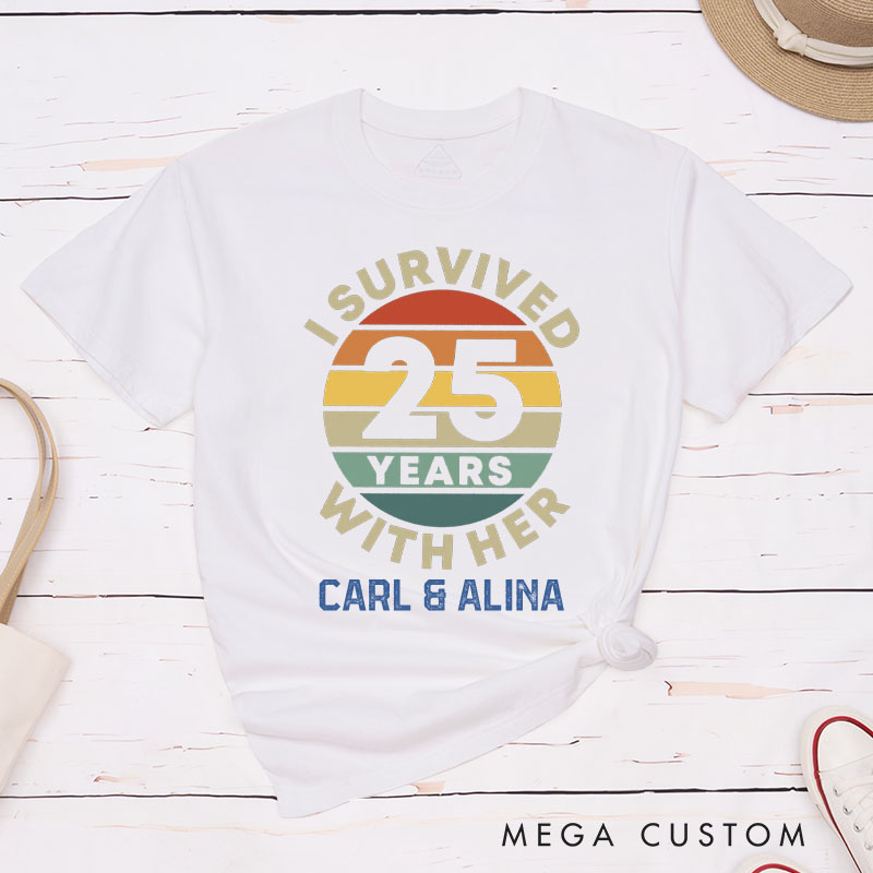 Personalized Fun Couple 25th Anniversary T-Shirt I Survived 25 Years With Her Retro T-Shirt Wife Husband Anniversary Tees