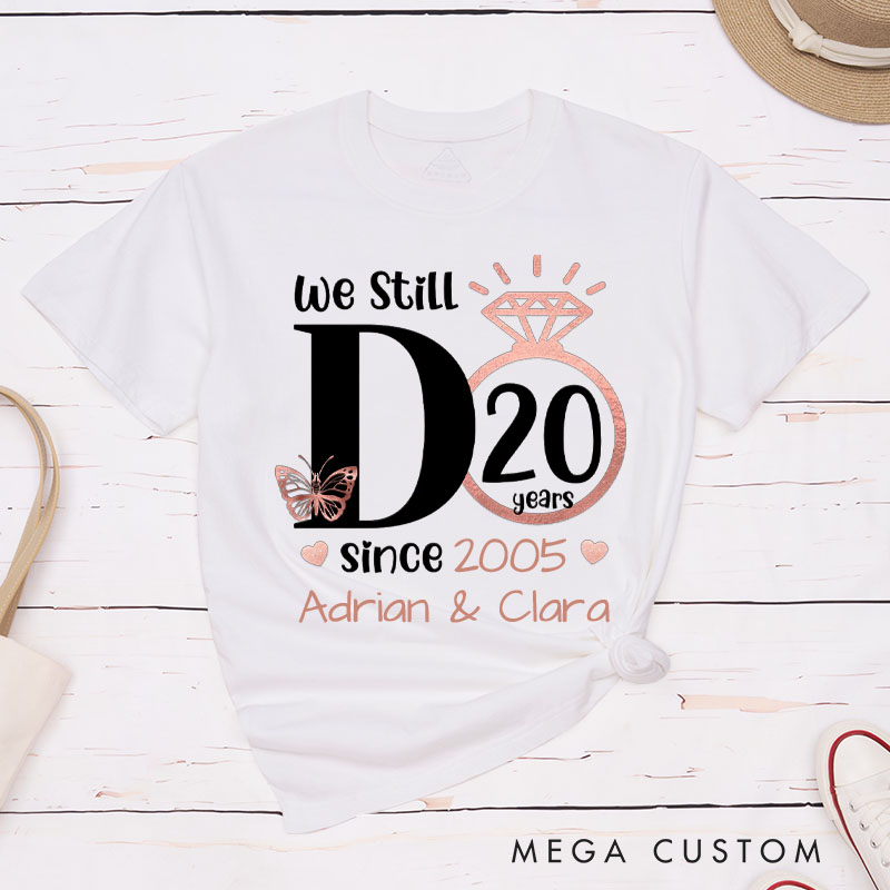 Personalized Couple 20th Anniversary T-Shirt We Still DO 20th Anniversary Shirts Rose Gold Couple T-Shirts for Wife Husband