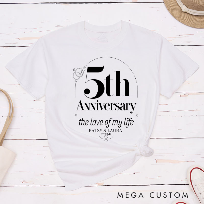Personalized Couple 5th Anniversary T-Shirt 5th Anniversary The Love of My Life Anniversary Shirt Couple Gift Tee for Husband Wife 