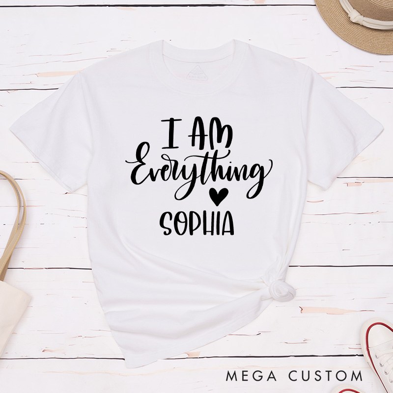 Personalized Couple I Have Everything I Need T-Shirt Valentine's Day I Am Everything with Heart T-Shirt for Husband Wife Boyfriend Girlfriend Gift