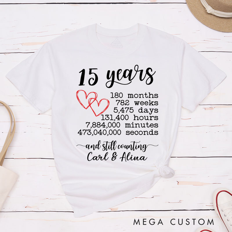 Personalized Couple 15th Anniversary T-Shirt 15 Years and Still Counting Time of Love Anniversary Shirt for Couples Wife Husband Gift Tees