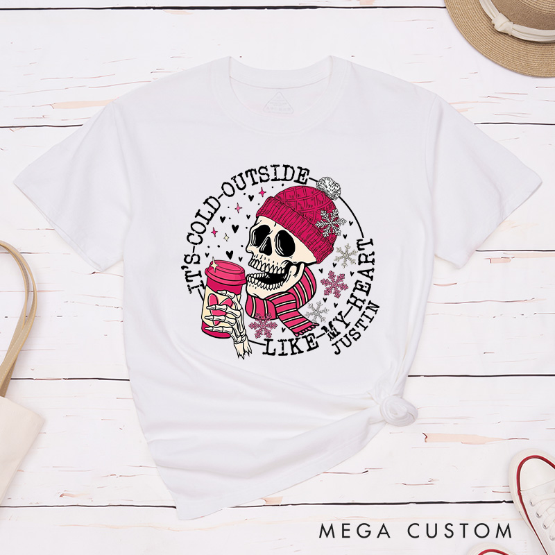 Personalized Couple Skull It's Cold Outside Like My Heart Matching T-Shirt Valentine's Day T-Shirt for Husband Wife Boyfriend Girlfriend Gift