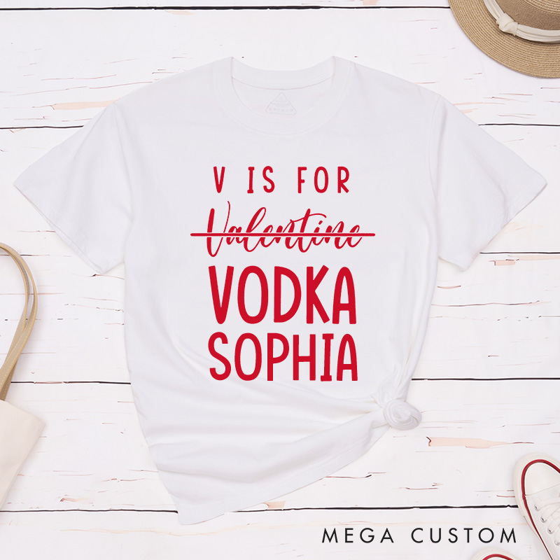 Personalized Couple V is for Vodka Matching T-Shirt with Name Valentine's Day T-Shirt for Husband Wife Boyfriend Girlfriend Gift for Hubby Wifey
