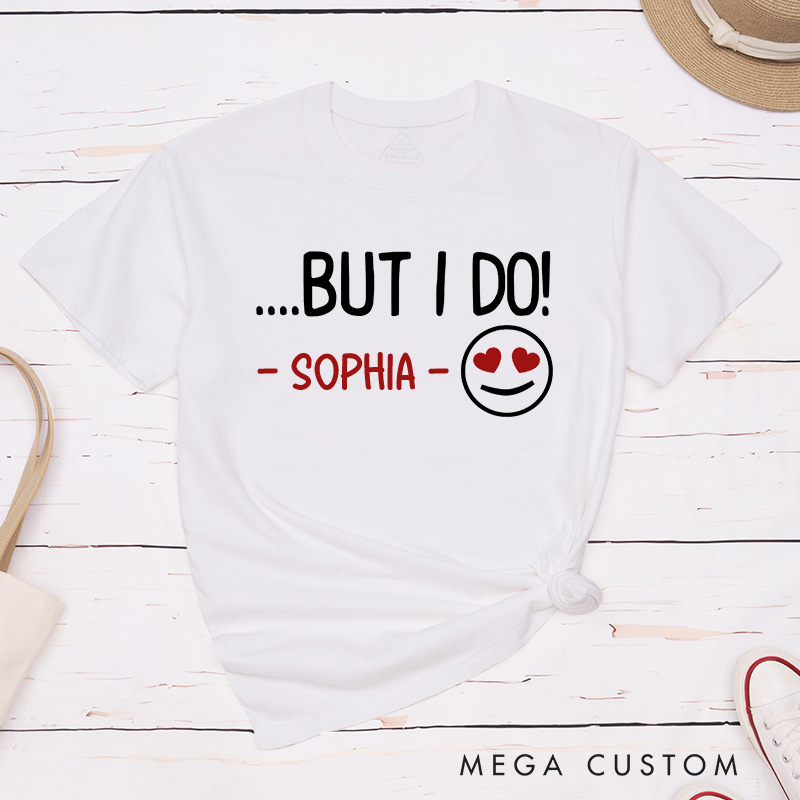 Personalized Couple I Don’t Do Matching Shirts But I Do T-Shirt Valentine's Day Matching T-Shirt for Husband Wife Boyfriend Girlfriend Gift