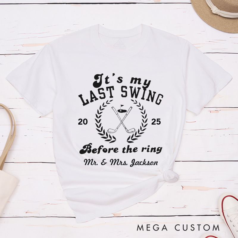 Personalized Funny It's My Last Swing Before The Ring Golf-Themed Wedding Couple Classic T-Shirt