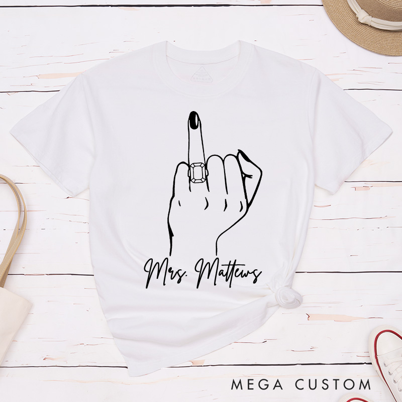 Personalized Funny Bride Gesture with Ring T-Shirt Mrs. Bride T-Shirt Wedding T-Shirt Bachelorette Party Gift