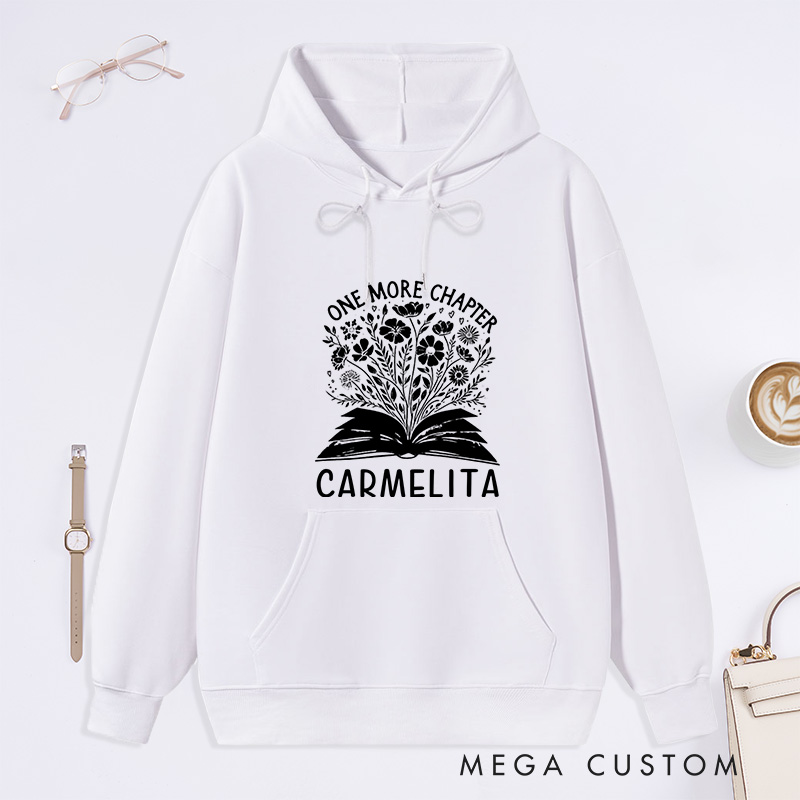 Personalized One More Chapter Classic Hoodies Book Flower Hoodies Custom Bookish Hoodies with Name Librarian Gift Book Lover Gift for Reader