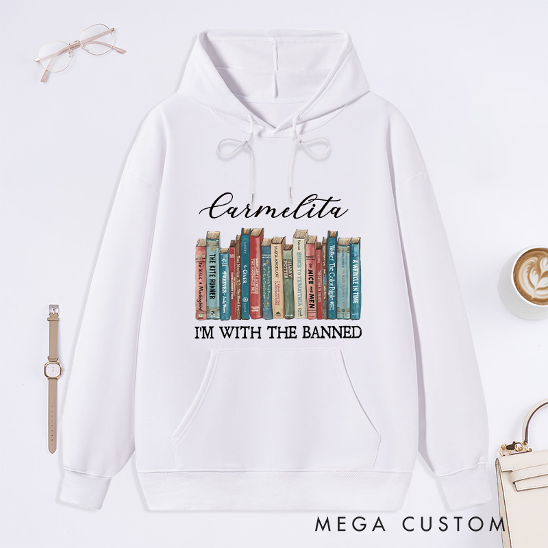 Personalized I'm With The Banned Classic Hoodies Custom Book Lover Hoodies with Name Bookish Hoodies Librarian Gift Book Lover Gift