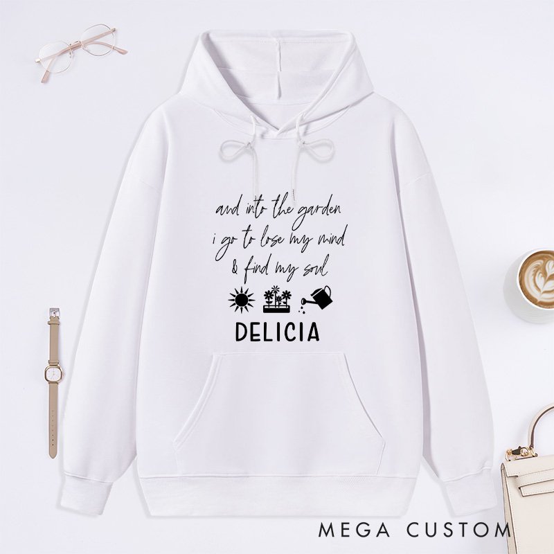 Personalized And Into The Garden I Go to My Mind And Find My Soul Classic Hoodies Custom Hoodies with Name Plant Lover Gift Gardening Gift