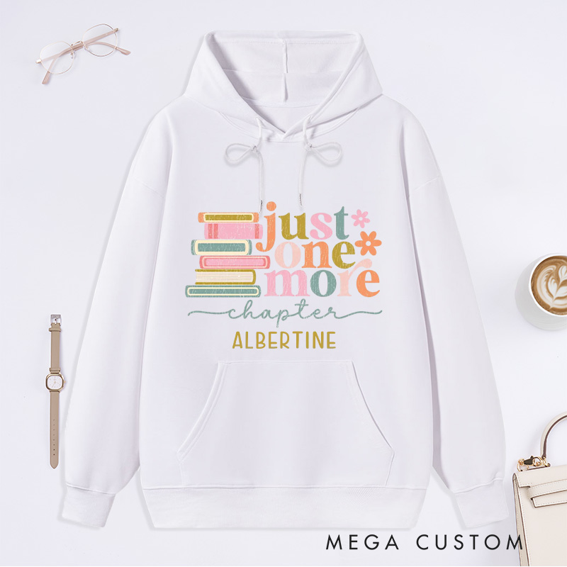 Personalized Just One More Chapter Classic Hoodies Custom Book Lover Hoodies with Name Reading Hoodies Librarian Gift Book Lover Gift
