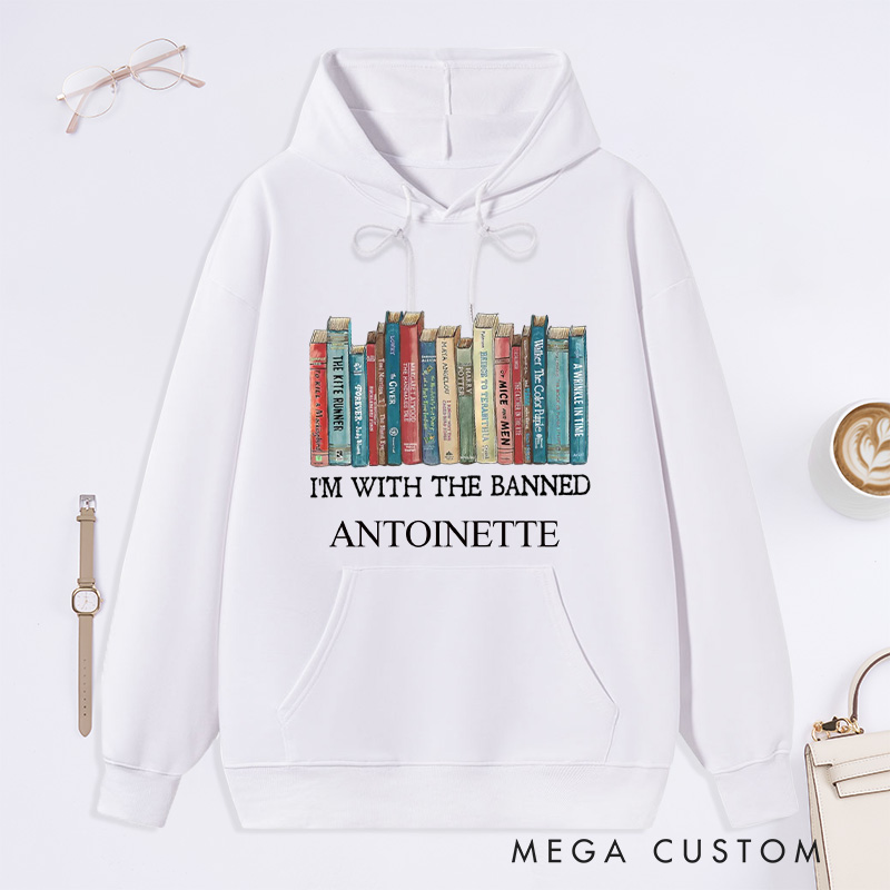 Personalized I'm With The Banned Classic Hoodies Custom Book Lover Hoodies with Name Reading Hoodies Librarian Gift Book Lover Gift for Reader