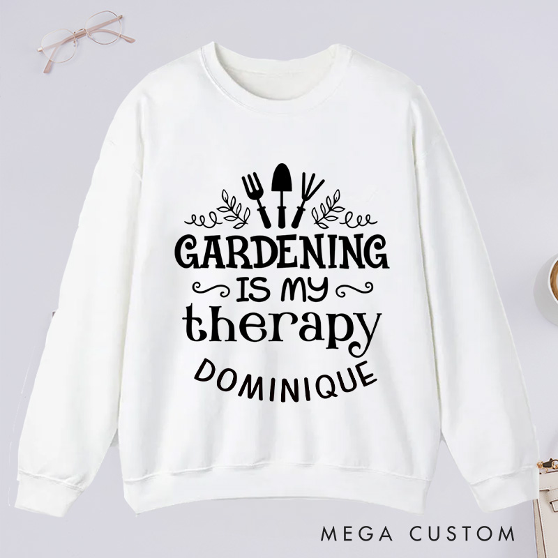 Personalized Gardening Is My Therapy Classic Sweatshirts Gardening Sweatshirt Gift for Plant Lover Gift Gardening Lover Gift Gardener Gift