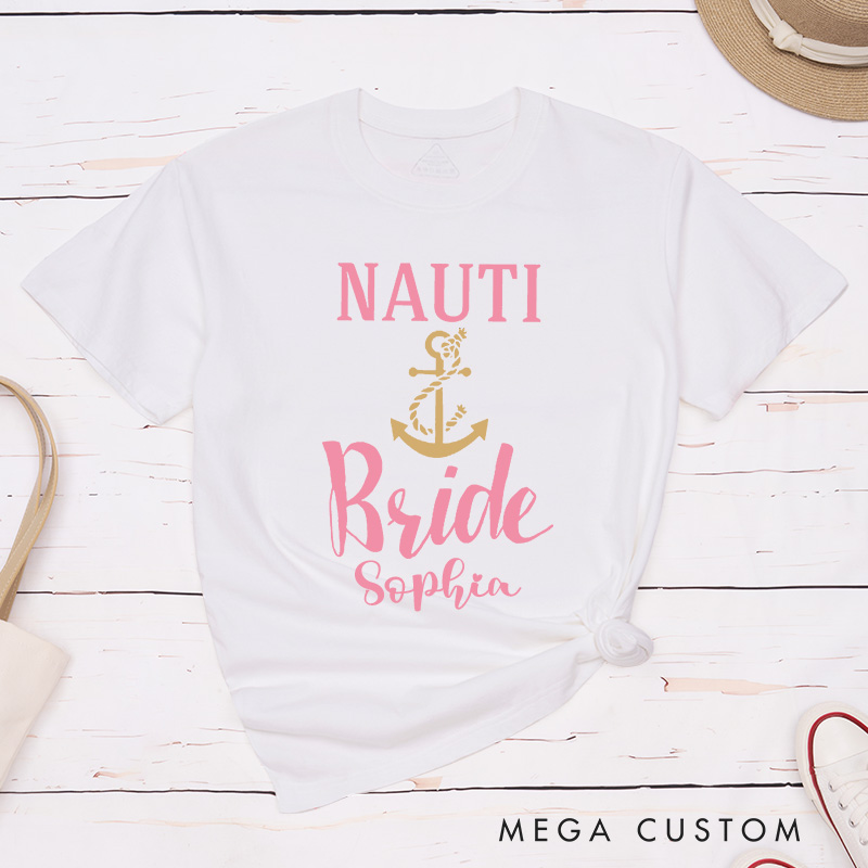 Personalized Nauti Bride Matching T-Shirt Let's Get Nauti T-Shirt Bridesmaid Nautical Wedding T-Shirt Bachelorette Party Gift