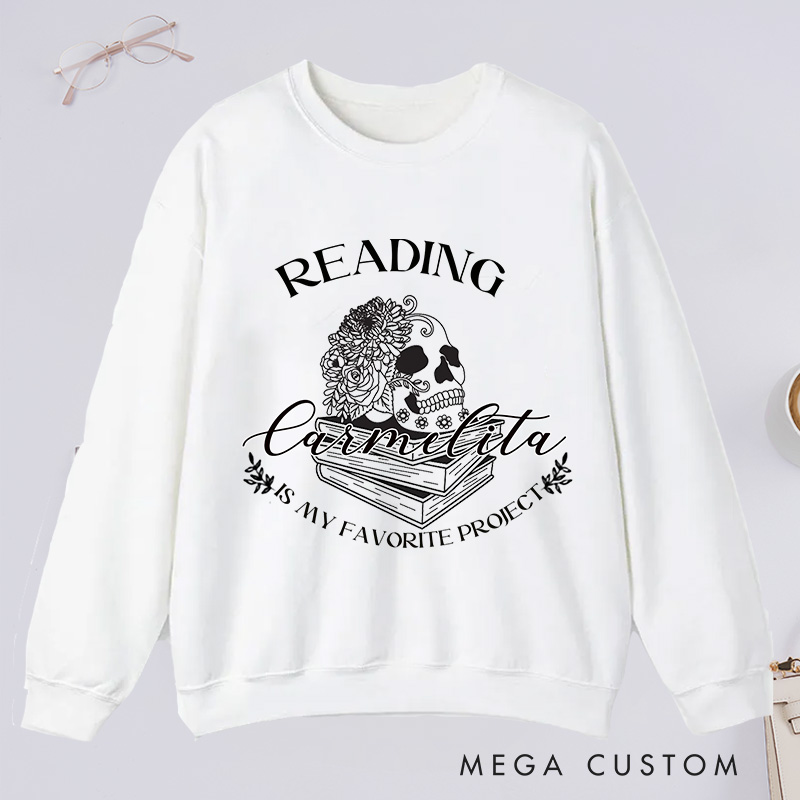 Personalized Reading Is My Favorite Project Classic Sweatshirts Dark Romance Reader Book Club Sweatshirt Bookish Gift Book Lovers Gift Librarian Gift