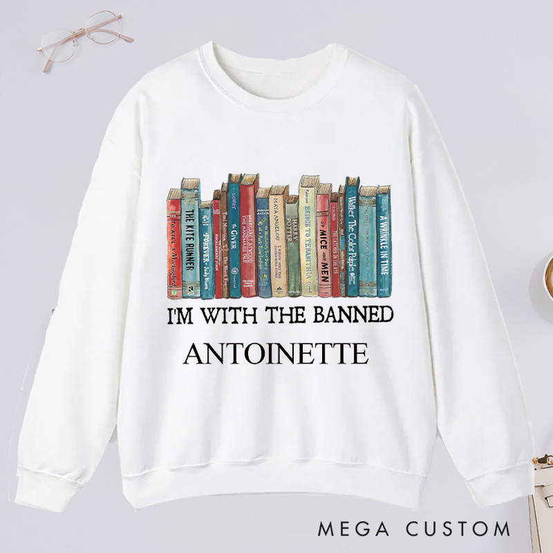 Personalized I'm With The Banned Classic Sweatshirts Custom Bookish Sweatshirt Book Lover Gift Librarian Gift Reader Gift Reading Gift