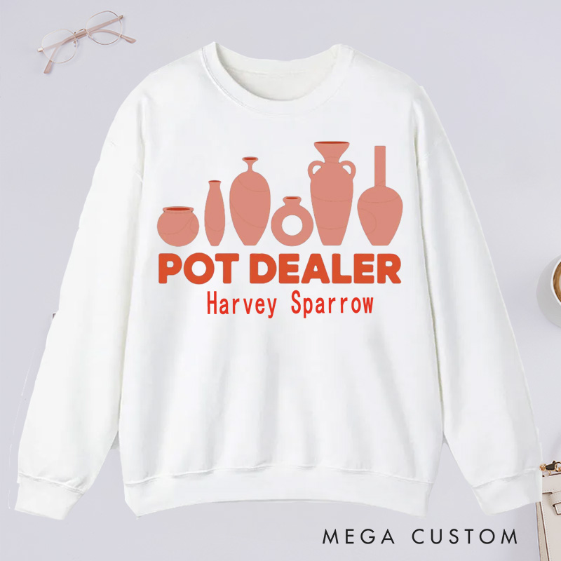 Personalized Pot Dealer Classic Sweatshirts Pottery Lover Gift Pottery Gift Pottery Art