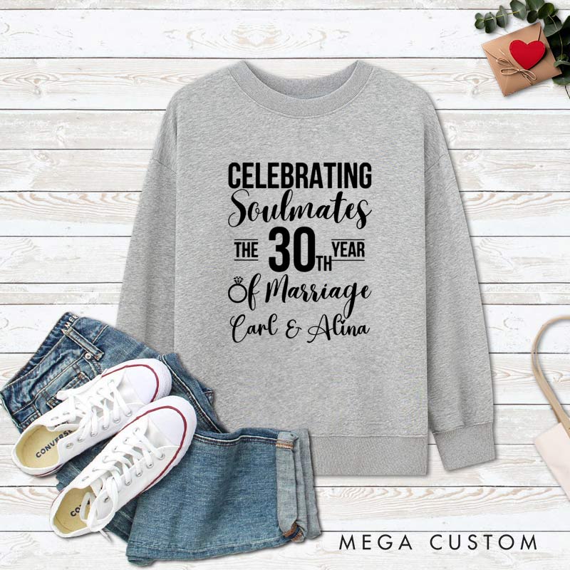 Personalized Couple 30th Anniversary Sweatshirt Celebrating Soulmates 30th Year of Marriage Outfit for Couples Wife Husband Gift Top for Her Him