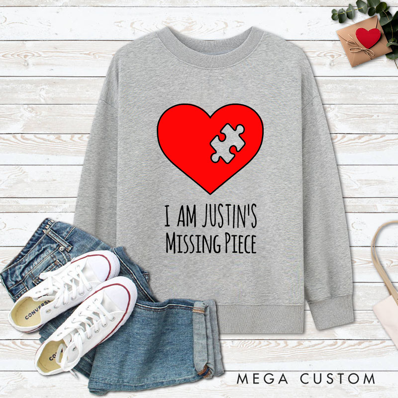 Personalized Couple I am His Missing Piece Sweatshirt Couple I am Her Missing Piece Valentine's Day Sweatshirt for Husband Wife Boyfriend Girlfriend