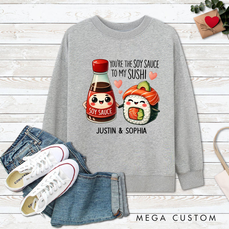 Personalized Couple You’re the Soy Sauce to My Sushi Matching Sweatshirt Couple Valentine's Day Sweatshirt for Husband Wife Boyfriend Girlfriend