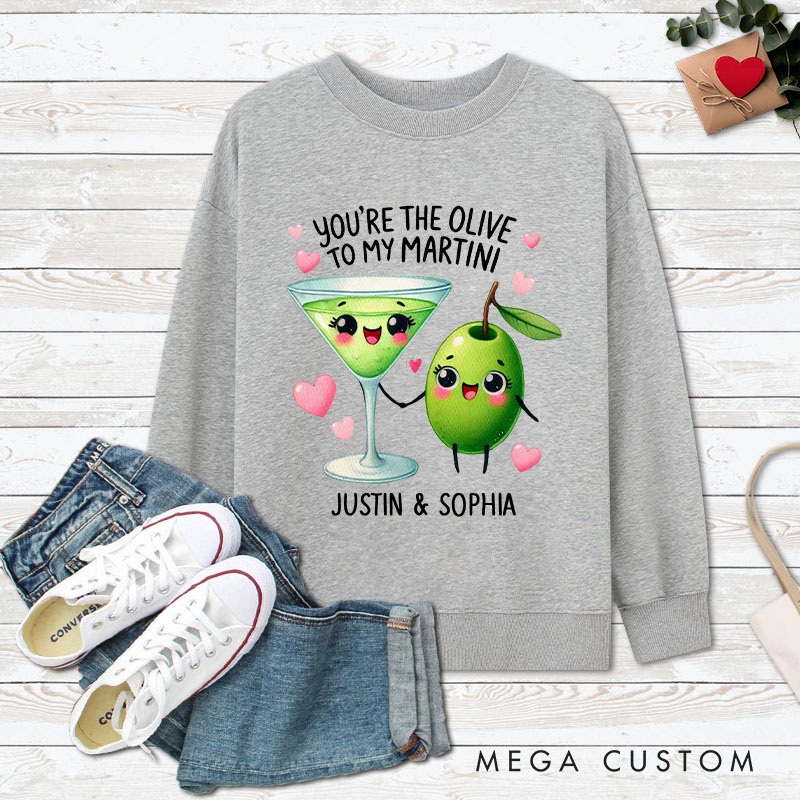 Personalized Couple You’re the Olive to My Martini Matching Sweatshirt Couple Valentine's Day Sweatshirt for Husband Wife Boyfriend Girlfriend