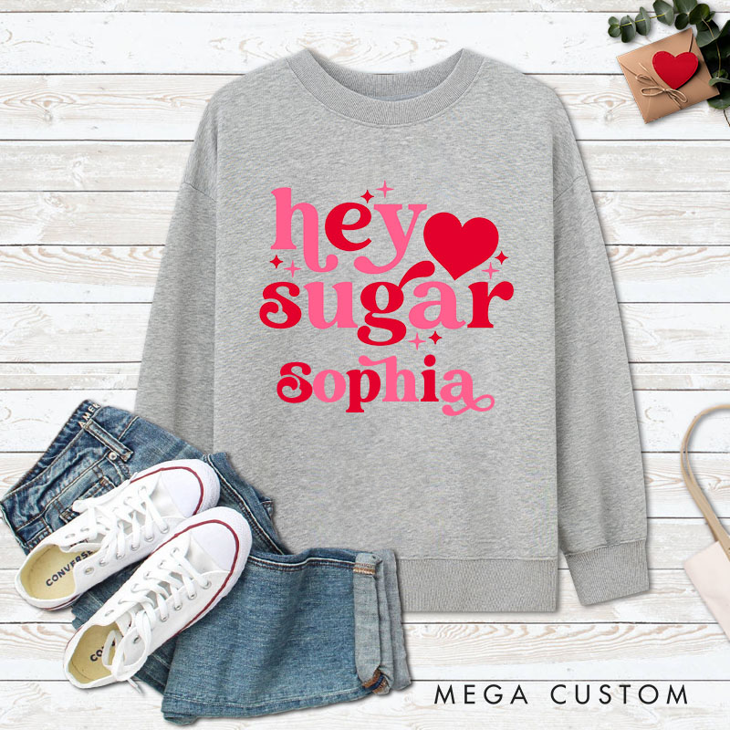 Personalized Couple Hey Sugar with Name Matching Sweatshirt Couple Valentine's Day Sweatshirt for Husband Wife Boyfriend Girlfriend