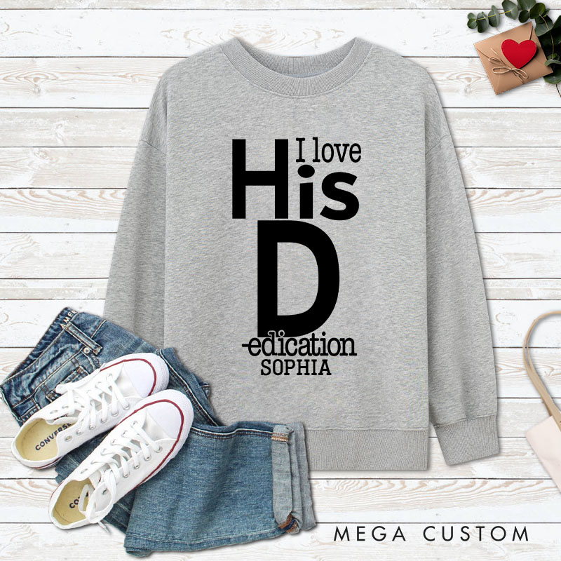 Personalized Couple Fun I love Her Personality and I love His Dedication Sweatshirt Valentine's Day Sweatshirt for Husband Wife Boyfriend Girlfriend