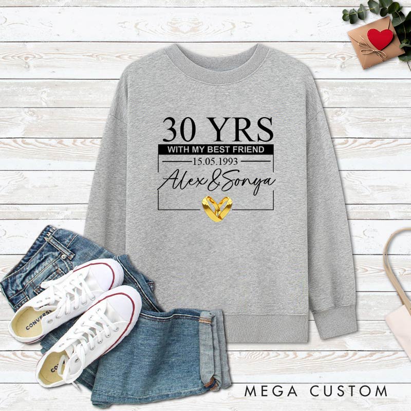 Personalized 30th Anniversary Sweatshirt 30 YRS WITH MY BEST FRIEND Outfits Couple Anniversary Gift Tops for Husband Wife