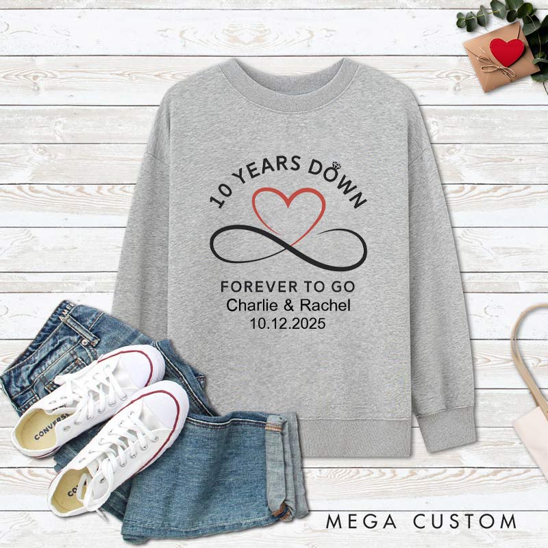 Personalized Couple 10th Anniversary Sweatshirt 10 Years Down Forever To Go Anniversary Outfit for Wife Husband Anniversary Gift Top for Her Him