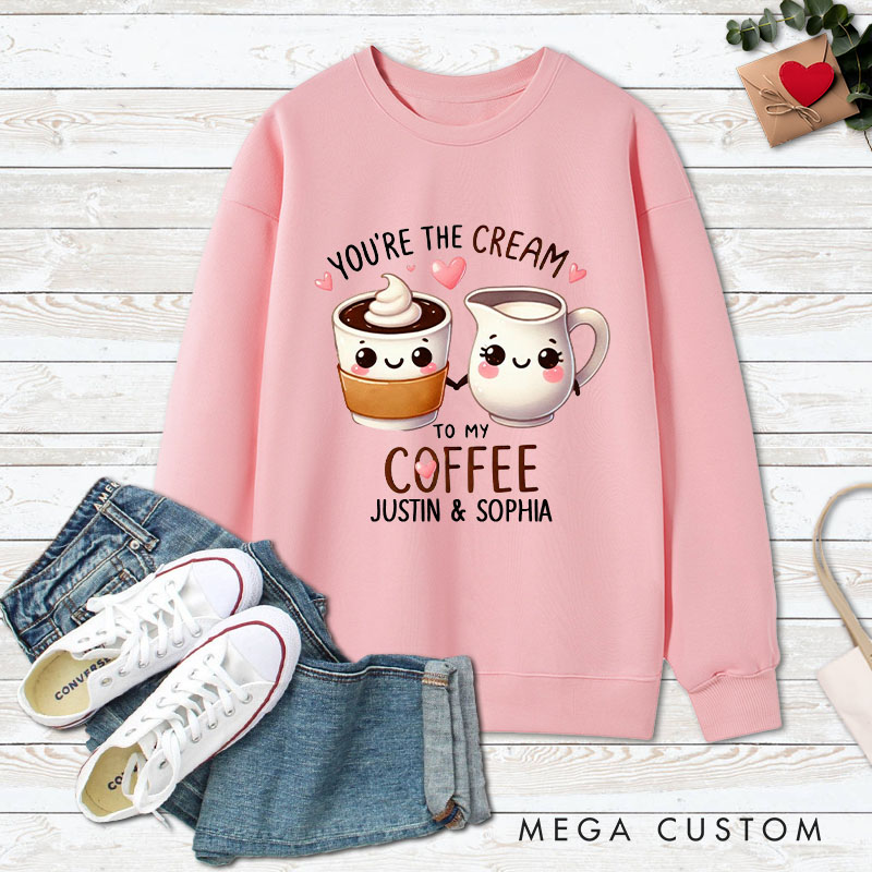 Personalized Couple You’re the Cream to My Coffee Matching Sweatshirt Couple Valentine's Day Sweatshirt for Husband Wife Boyfriend Girlfriend