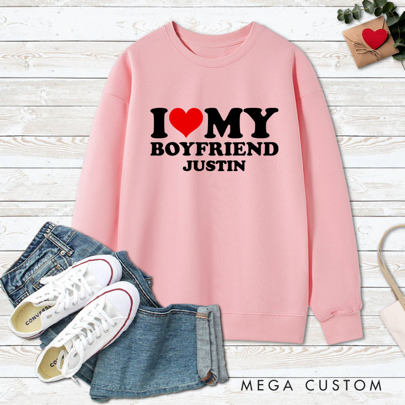 Personalized Couple I Love My Girlfriend Matching Sweatshirt I Love My Boyfriend Valentine's Day Sweatshirt for Boyfriend Girlfriend