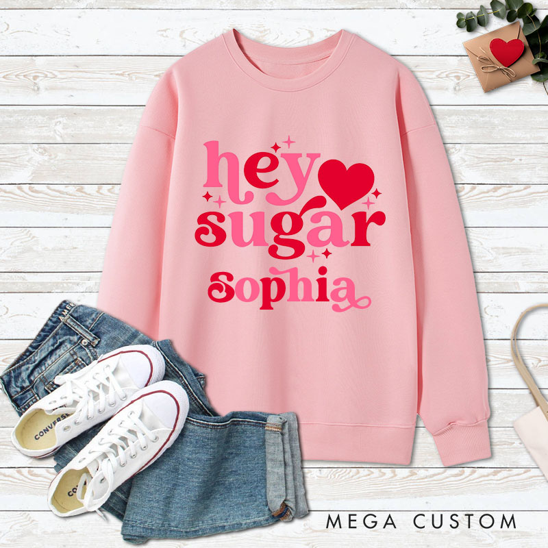 Personalized Couple Hey Sugar with Name Matching Sweatshirt Couple Valentine's Day Sweatshirt for Husband Wife Boyfriend Girlfriend